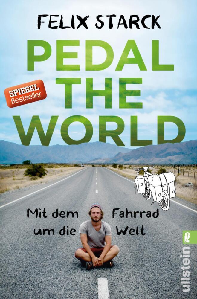 Cover: 9783548376103 | Pedal the World | Mit dem Fahrrad um die Welt | Felix Starck | Buch