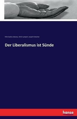 Cover: 9783743315532 | Der Liberalismus ist Sünde | Félix Sardá y Salvany (u. a.) | Buch
