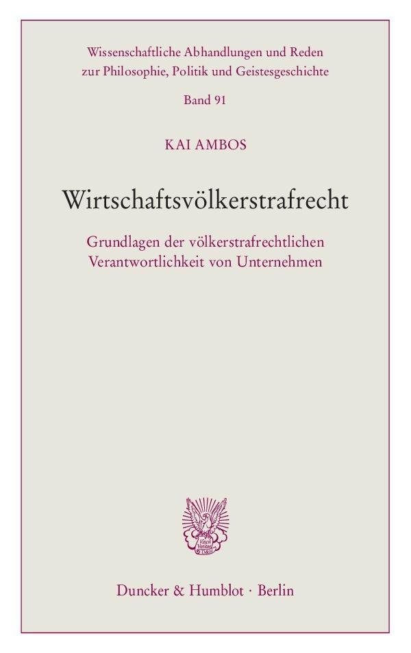 Cover: 9783428155156 | Wirtschaftsvölkerstrafrecht. | Kai Ambos | Taschenbuch | 95 S. | 2018