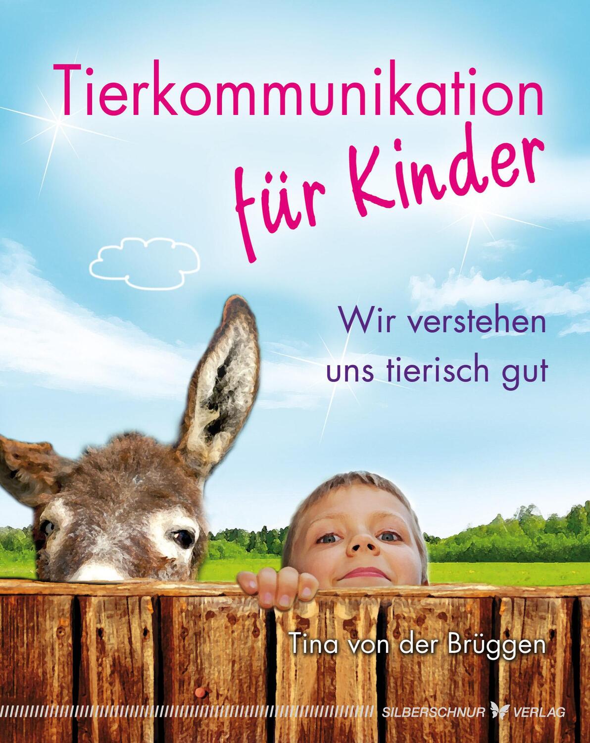Cover: 9783898453912 | Tierkommunikation für Kinder | Wir verstehen uns tierisch gut | Buch
