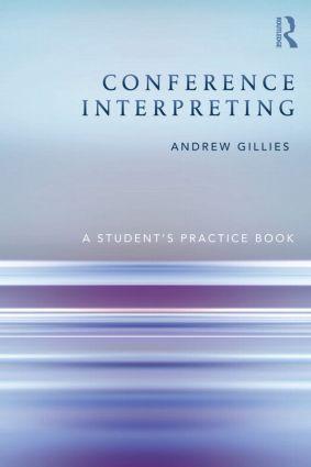 Cover: 9780415532365 | Conference Interpreting | A Student's Practice Book | Andrew Gillies