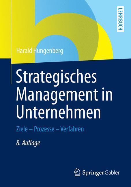 Cover: 9783658066802 | Strategisches Management in Unternehmen | Ziele - Prozesse - Verfahren