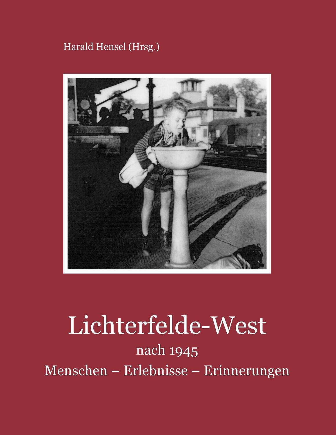 Cover: 9783735757371 | Lichterfelde-West nach 1945 | Menschen - Erlebnisse - Erinnerungen
