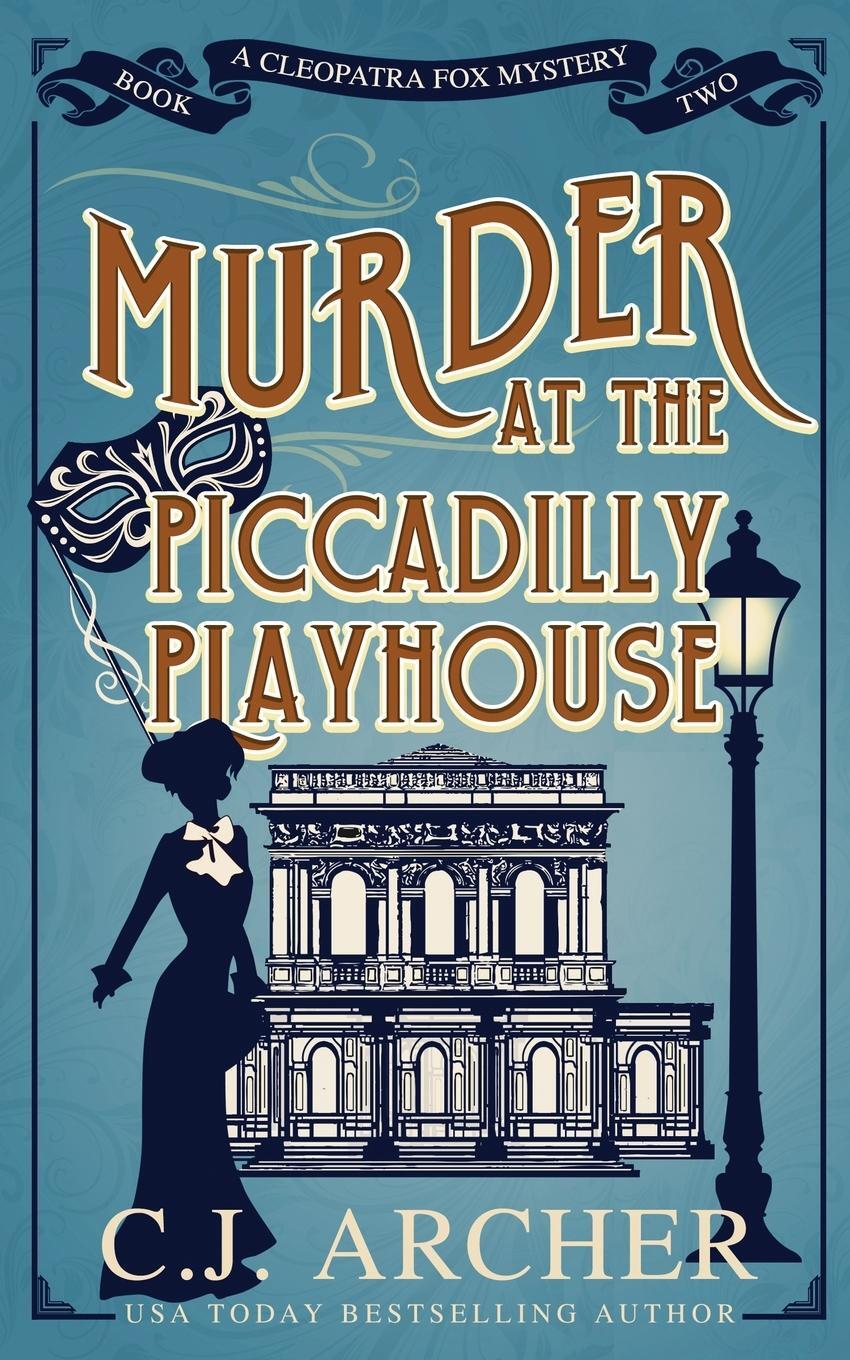 Cover: 9781922554000 | Murder at the Piccadilly Playhouse | C. J. Archer | Taschenbuch | 2021