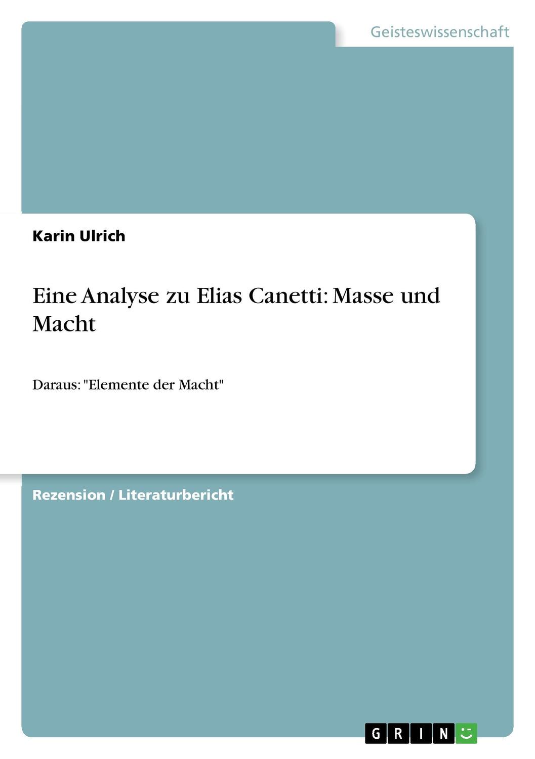 Cover: 9783640622887 | Eine Analyse zu Elias Canetti: Masse und Macht | Karin Ulrich | Buch