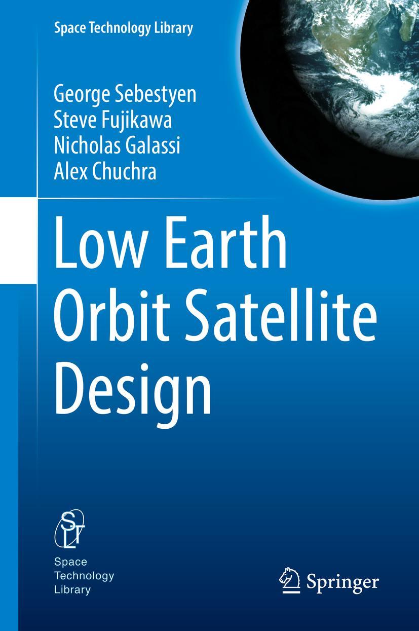 Cover: 9783319683140 | Low Earth Orbit Satellite Design | George Sebestyen (u. a.) | Buch