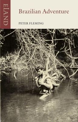 Cover: 9781780602004 | Brazilian Adventure | Peter Fleming | Taschenbuch | Englisch | 2023