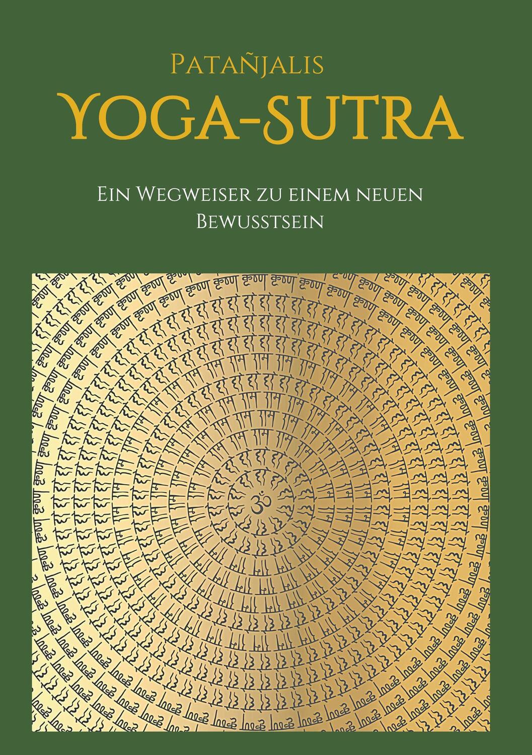 Cover: 9783749717156 | Patanjalis Yoga-Sutra: Ein Wegweiser zu einem neuen Bewusstsein | Buch