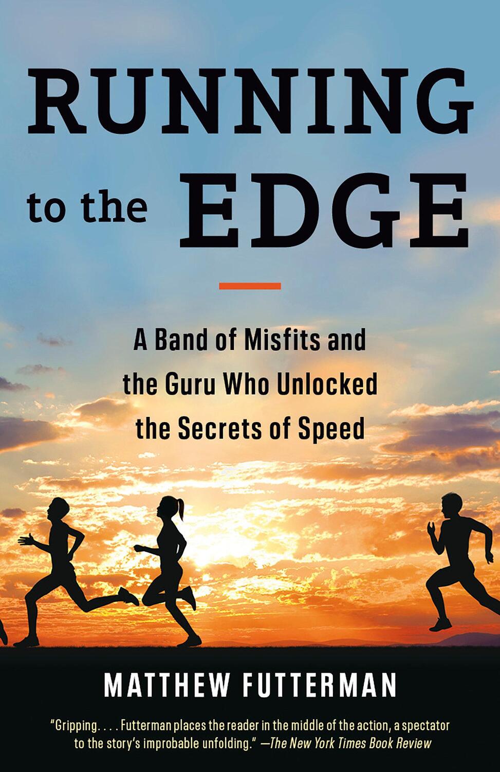Cover: 9780525562573 | Running to the Edge | Matthew Futterman | Taschenbuch | Englisch
