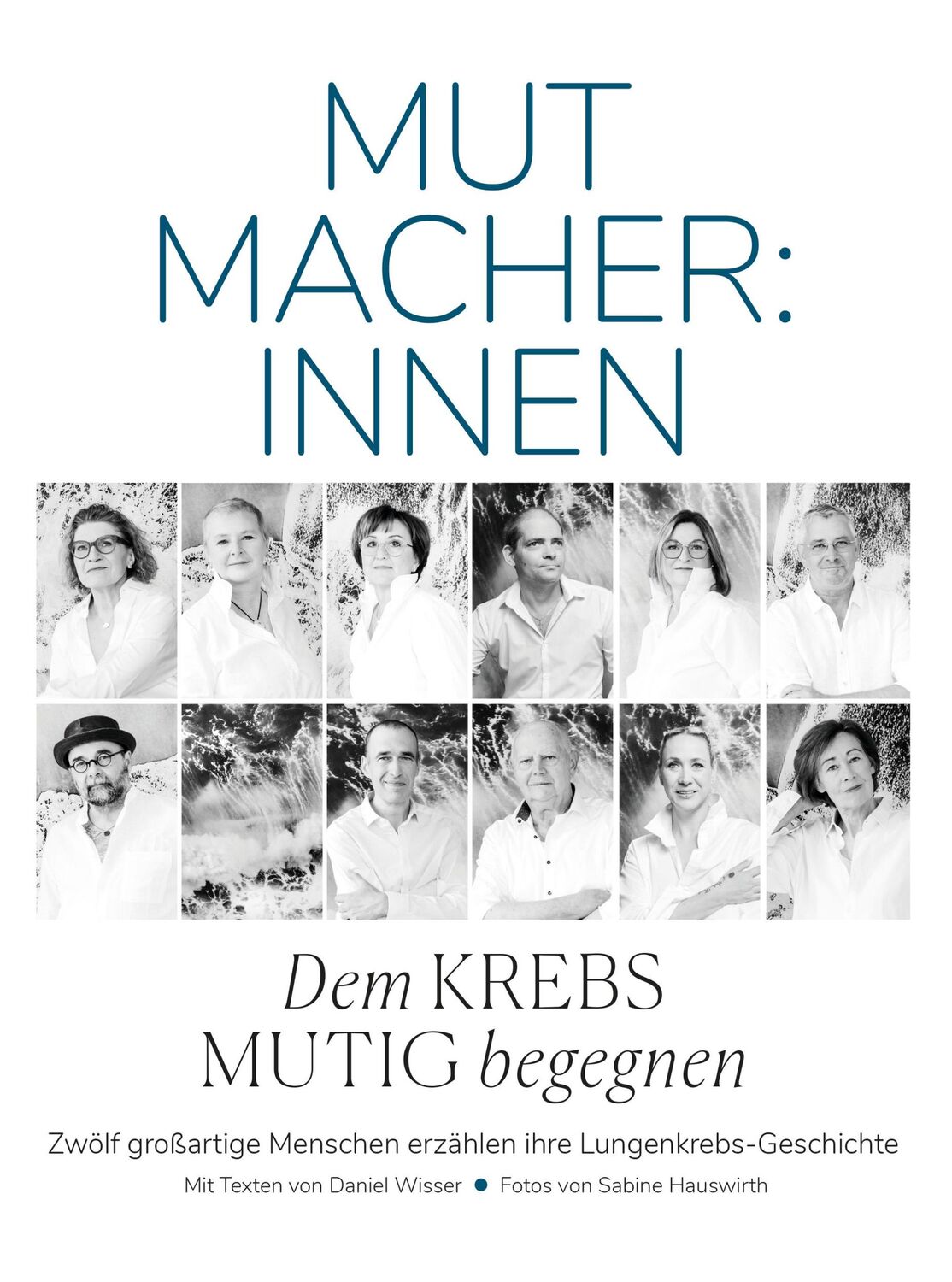 Cover: 9783903989665 | Mutmacher:innen - Dem Krebs mutig begegnen | Daniel Wisser | Buch