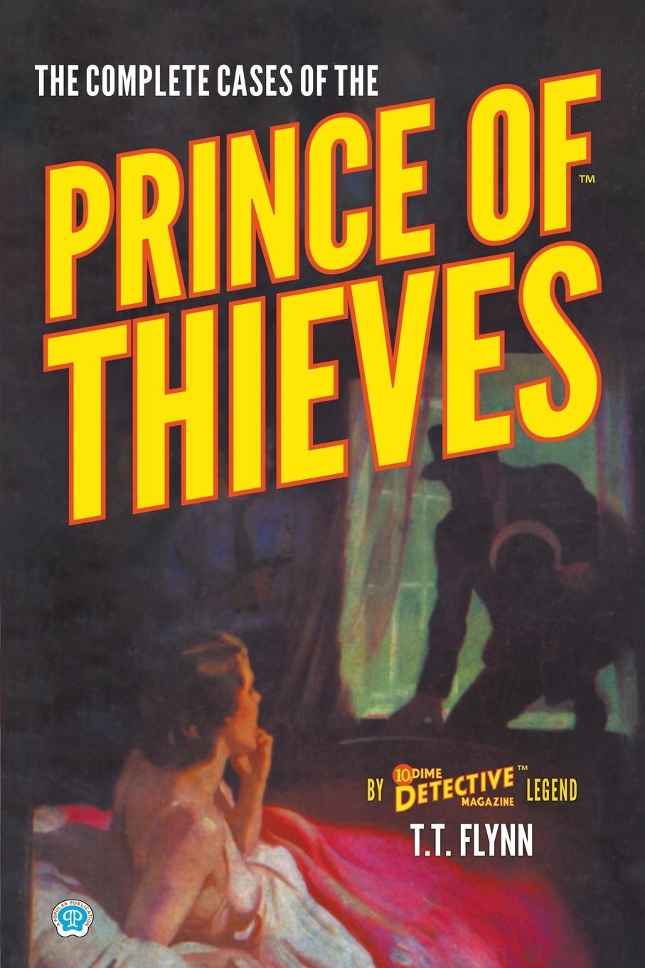 Cover: 9781618277466 | The Complete Cases of the Prince of Thieves | T. T. Flynn | Buch