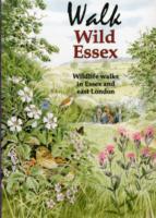 Cover: 9780953036295 | Walk Wild Essex | 50 Wildlife Walks in Essex and East London | Gunton