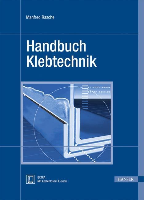 Cover: 9783446424029 | Handbuch Klebtechnik | Manfred Rasche | Bundle | 1 Buch | Deutsch