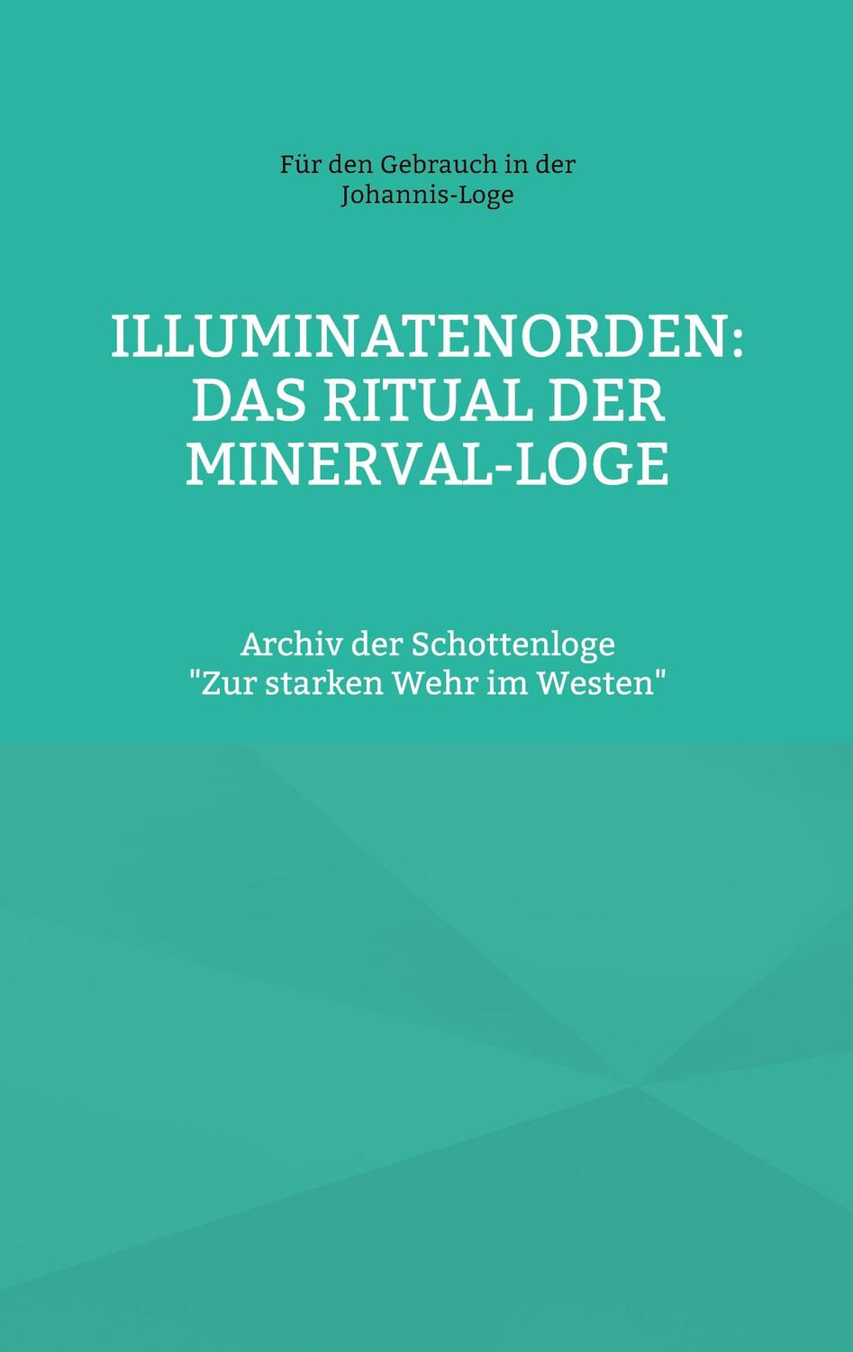 Cover: 9783754385630 | Illuminatenorden: Ritual der Minerval-Loge | Cornelius Rosenberg