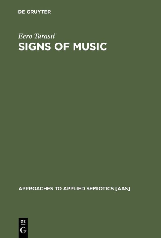 Cover: 9783110172270 | Signs of Music | A Guide to Musical Semiotics | Eero Tarasti | Buch