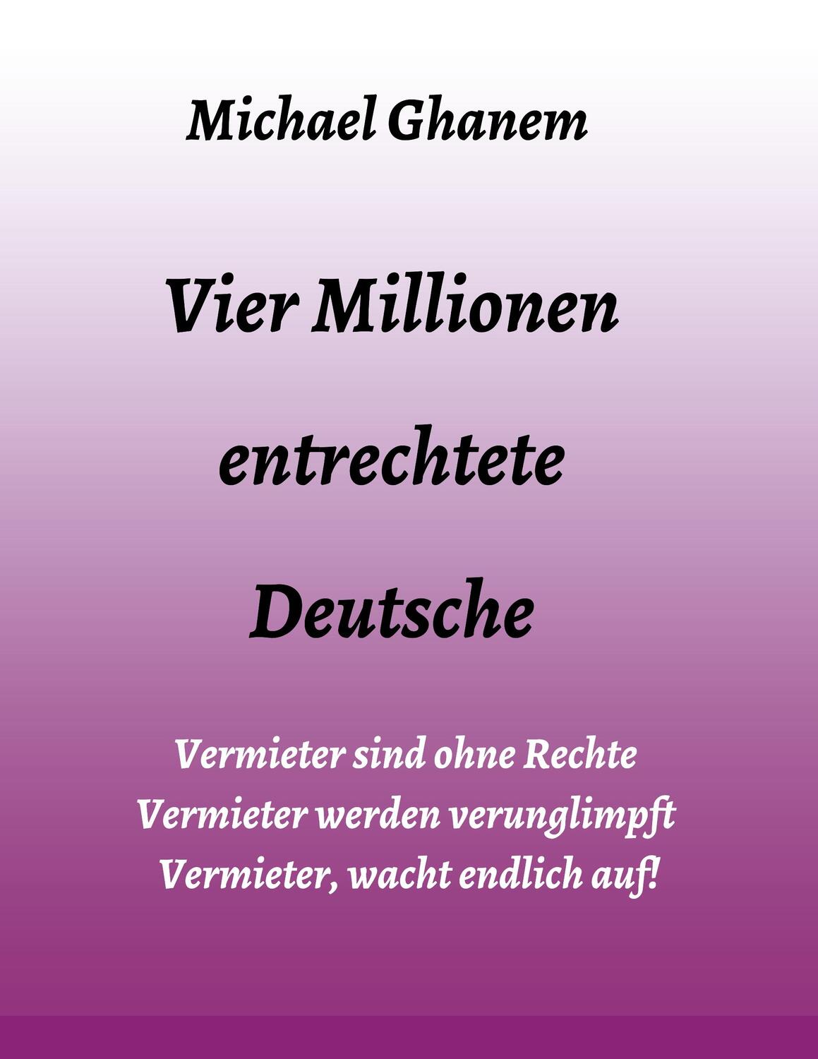 Cover: 9783347056039 | Vier Millionen entrechtete Deutsche | Michael Ghanem | Taschenbuch