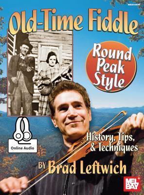 Cover: 9780786690183 | Old-Time Fiddle Round Peak Style | Leftwich Brad | Taschenbuch | 2016
