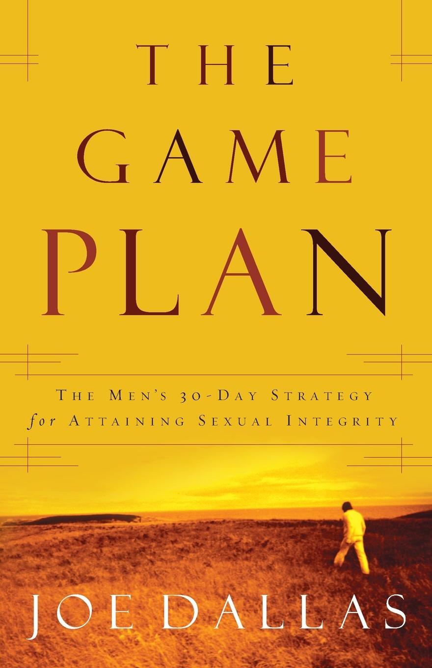 Cover: 9780849906336 | The Game Plan | Joe Dallas | Taschenbuch | Paperback | Englisch | 2005