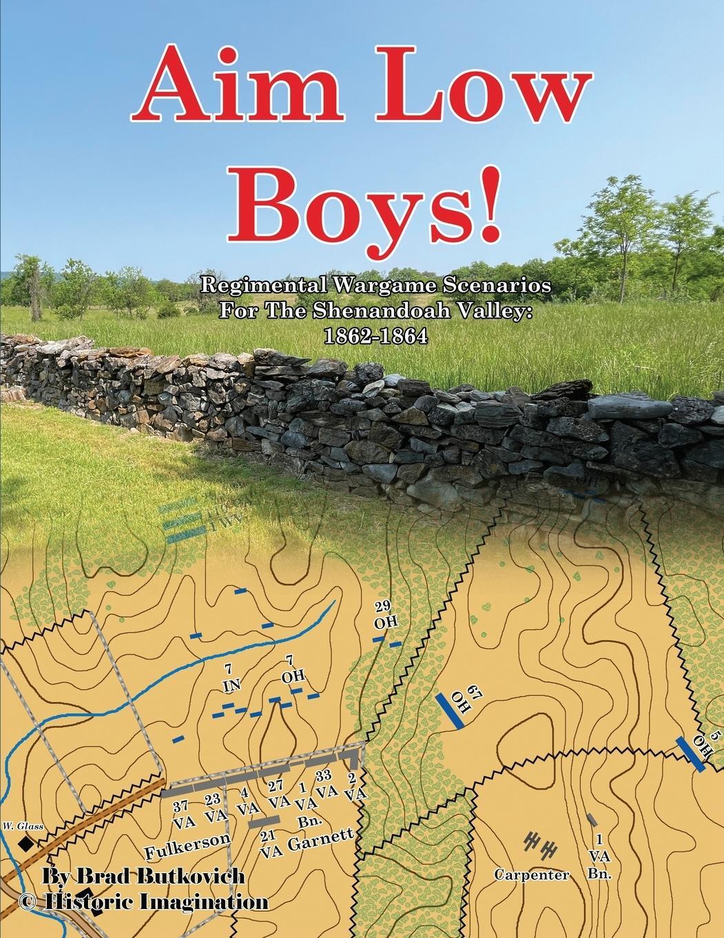 Cover: 9781732597679 | Aim Low Boys! | Brad Butkovich | Taschenbuch | Paperback | Englisch