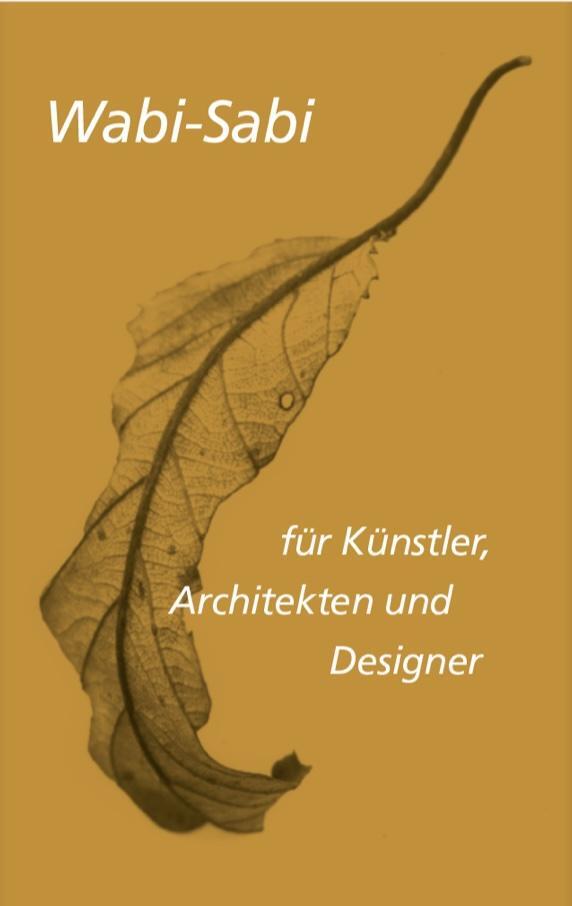 Cover: 9783803030641 | Wabi-sabi für Künstler, Architekten und Designer | Leonard Koren