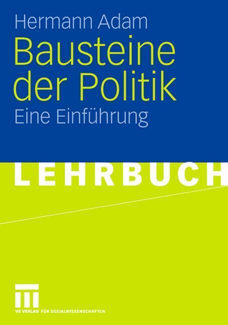 Cover: 9783531154862 | Bausteine der Politik | Eine Einführung | Hermann Adam | Taschenbuch