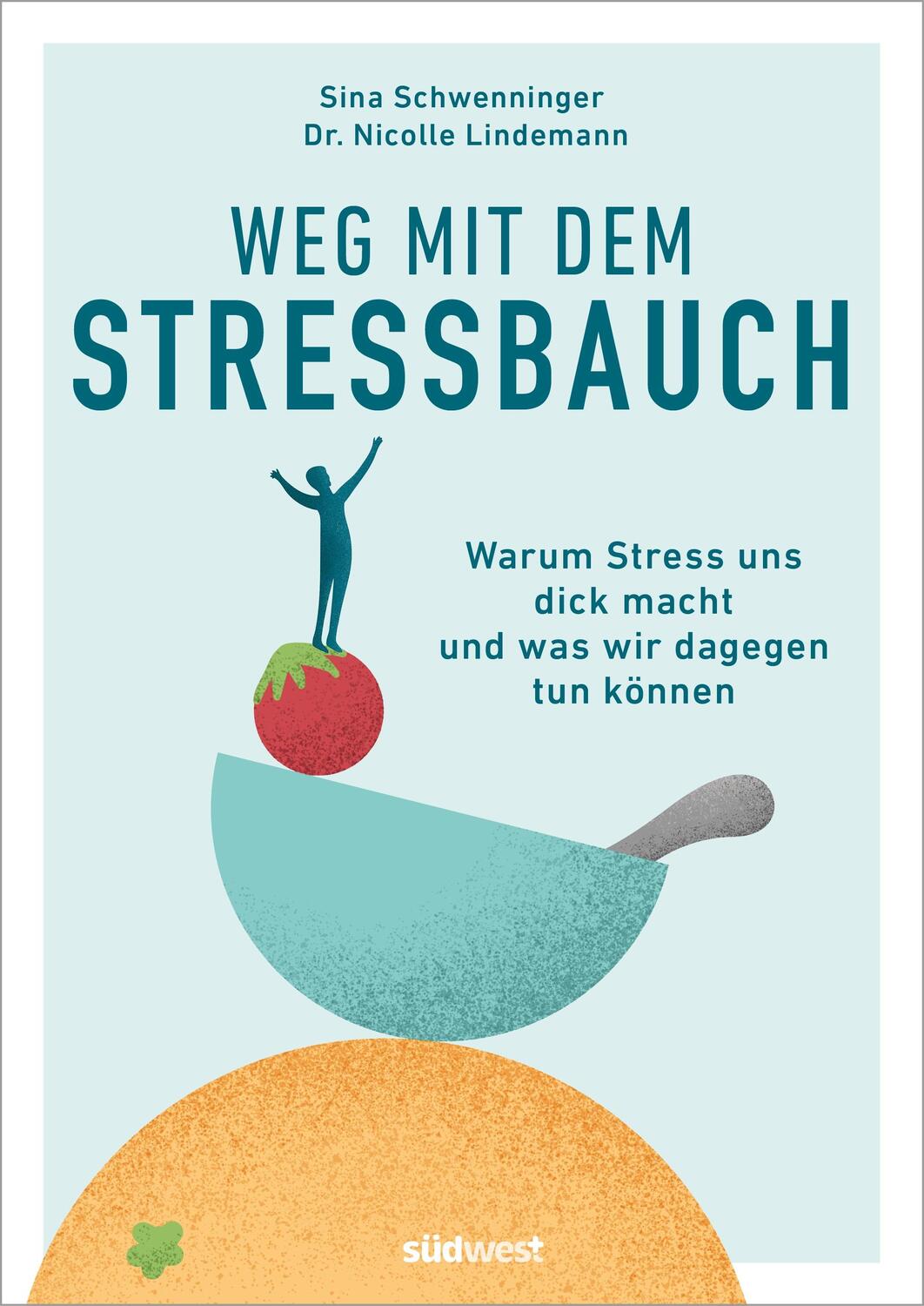 Cover: 9783517101422 | Weg mit dem Stressbauch | Sina Schwenninger (u. a.) | Taschenbuch