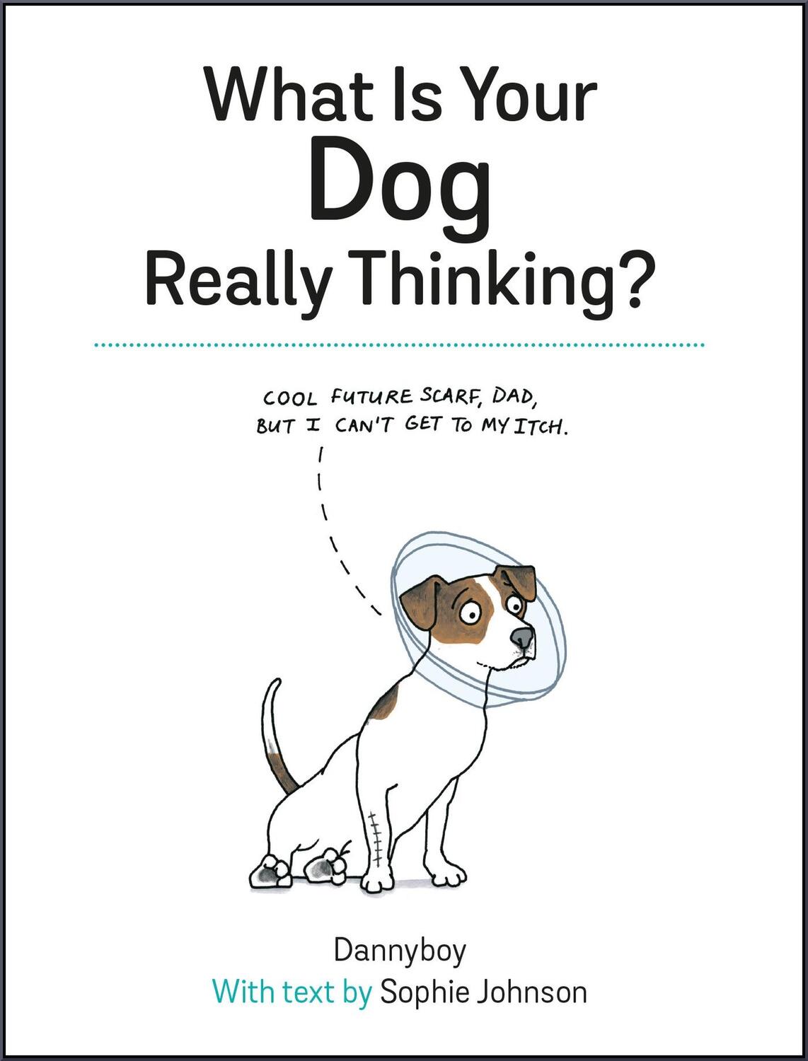 Cover: 9781849539166 | What is your Dog Really Thinking? | Sophie Johnson (u. a.) | Buch