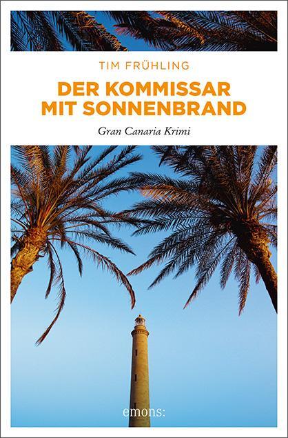 Cover: 9783740801779 | Der Kommissar mit Sonnenbrand | Gran Canaria Krimi | Tim Frühling