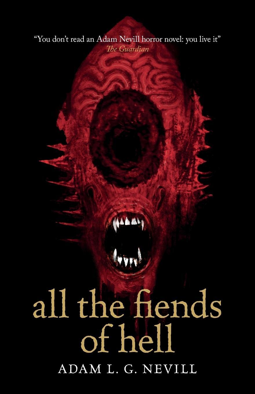 Cover: 9781739378417 | All the Fiends of Hell | Adam Nevill | Taschenbuch | Paperback | 2024