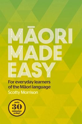 Cover: 9780143570912 | Maori Made Easy: For Everyday Learners of the Maori Language | Buch