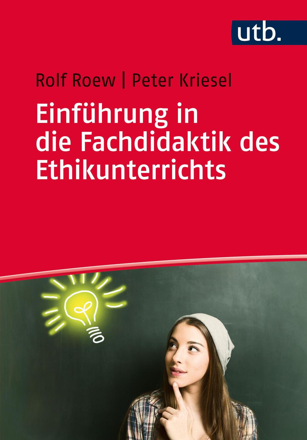 Cover: 9783825247584 | Einführung in die Fachdidaktik des Ethikunterrichts | Roew (u. a.)
