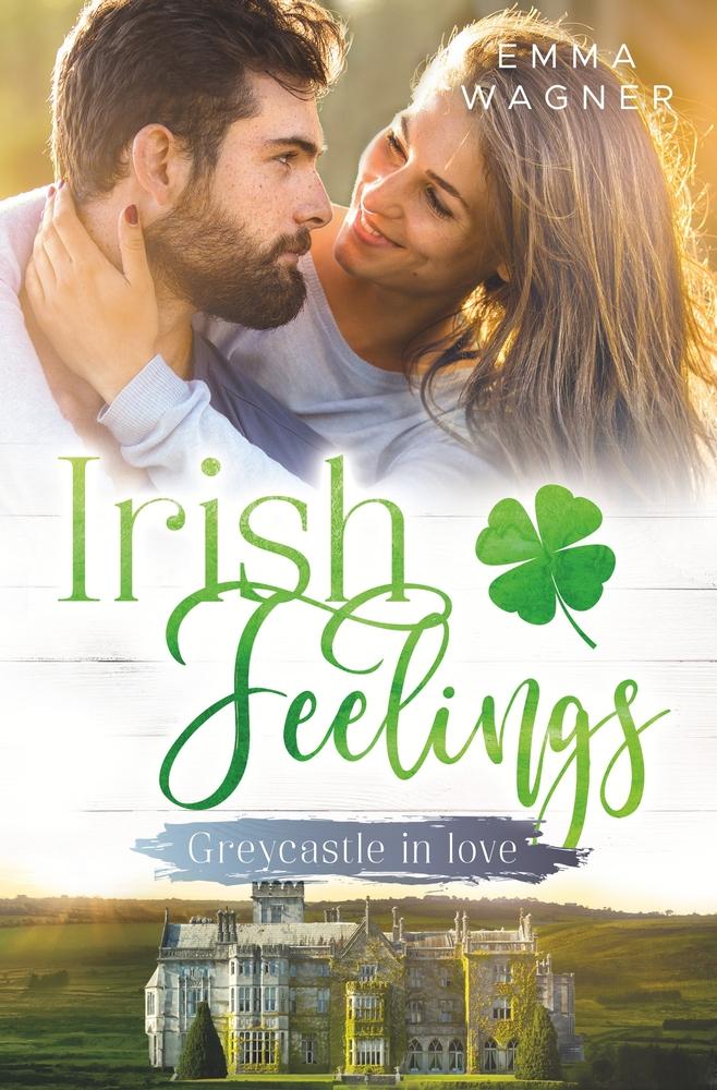 Cover: 9783759262653 | Irish Feelings - Greycastle in love | Emma Wagner | Taschenbuch | 2024