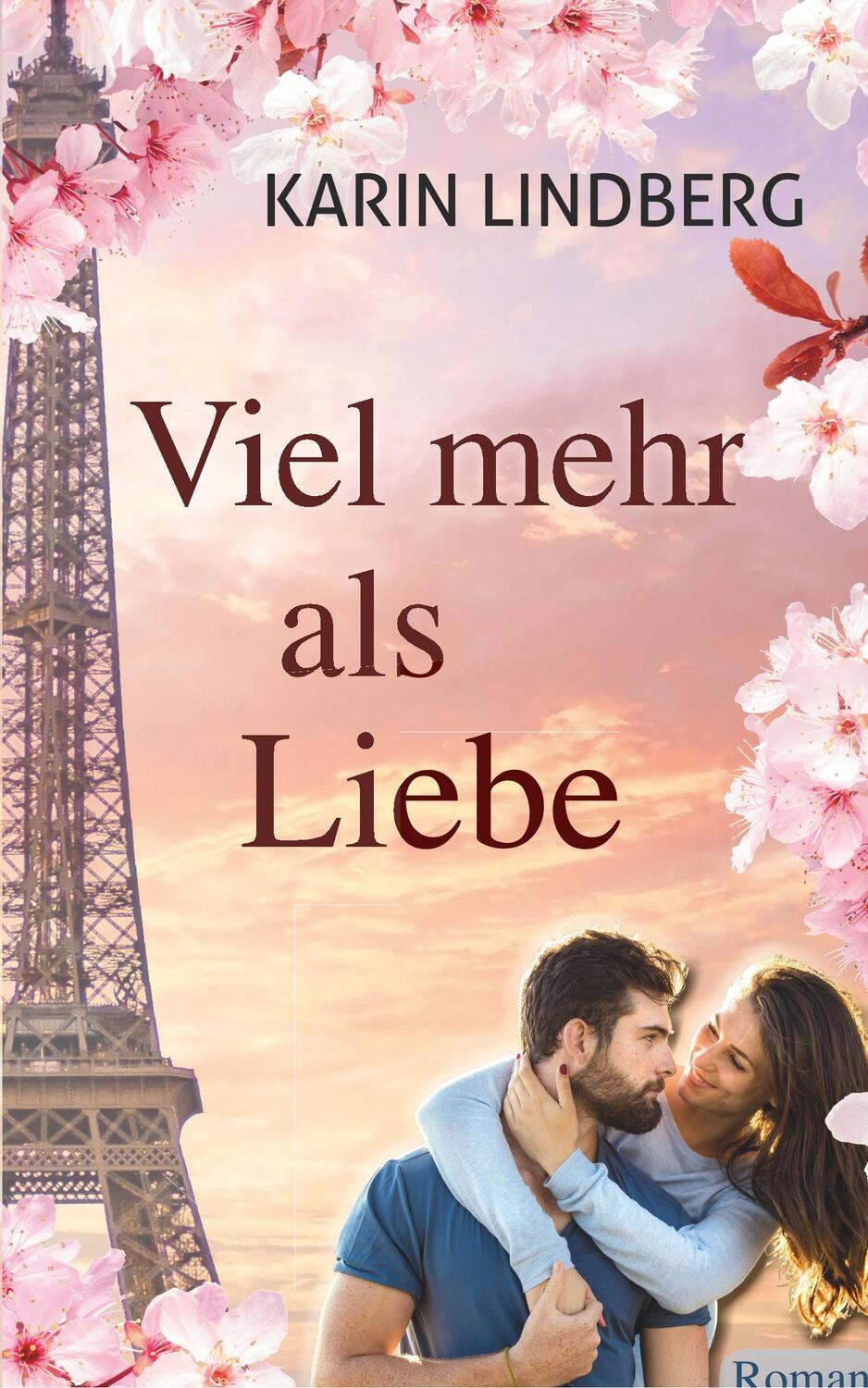 Cover: 9783964650597 | Viel mehr als Liebe | Liebesroman | Karin Lindberg | Taschenbuch