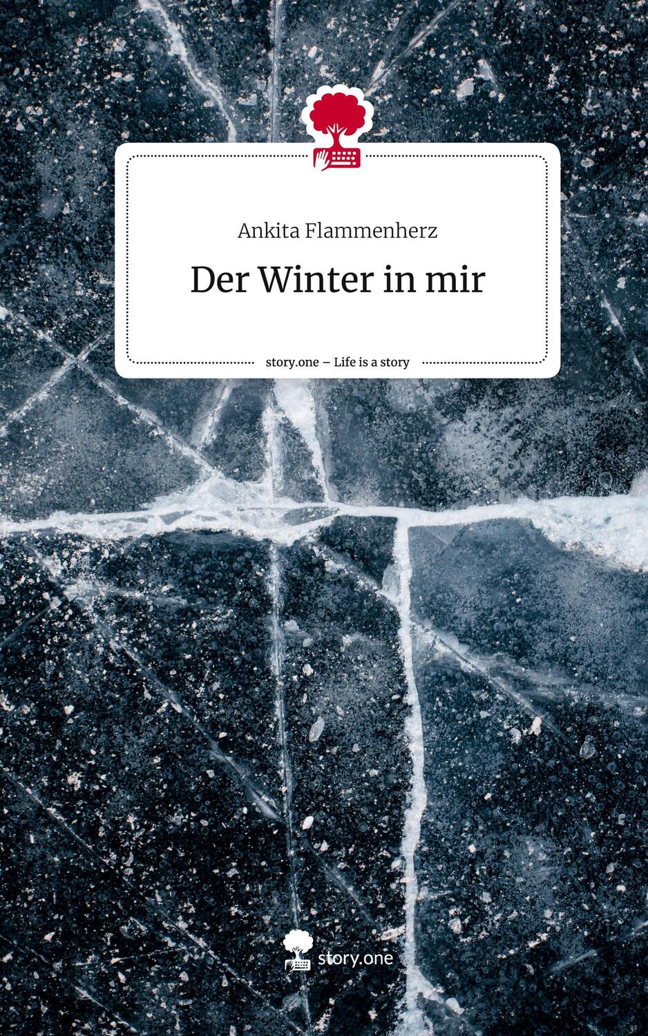 Cover: 9783710857355 | Der Winter in mir. Life is a Story - story.one | Ankita Flammenherz