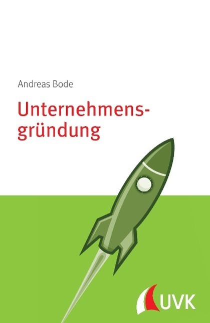 Cover: 9783867645454 | Unternehmensgründung | Management konkret | Andreas Bode | Taschenbuch