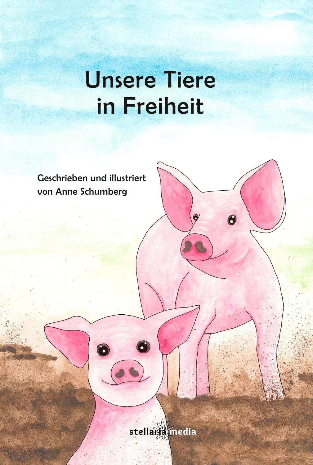 Cover: 9783985952564 | Unsere Tiere in Freiheit | Anne Schumberg | Buch | Deutsch | 2022
