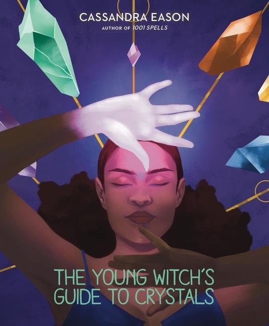 Cover: 9781454936800 | The Young Witch's Guide to Crystals | Volume 1 | Cassandra Eason