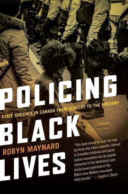 Cover: 9781552669792 | Policing Black Lives | Robyn Maynard | Taschenbuch | Englisch | 2017