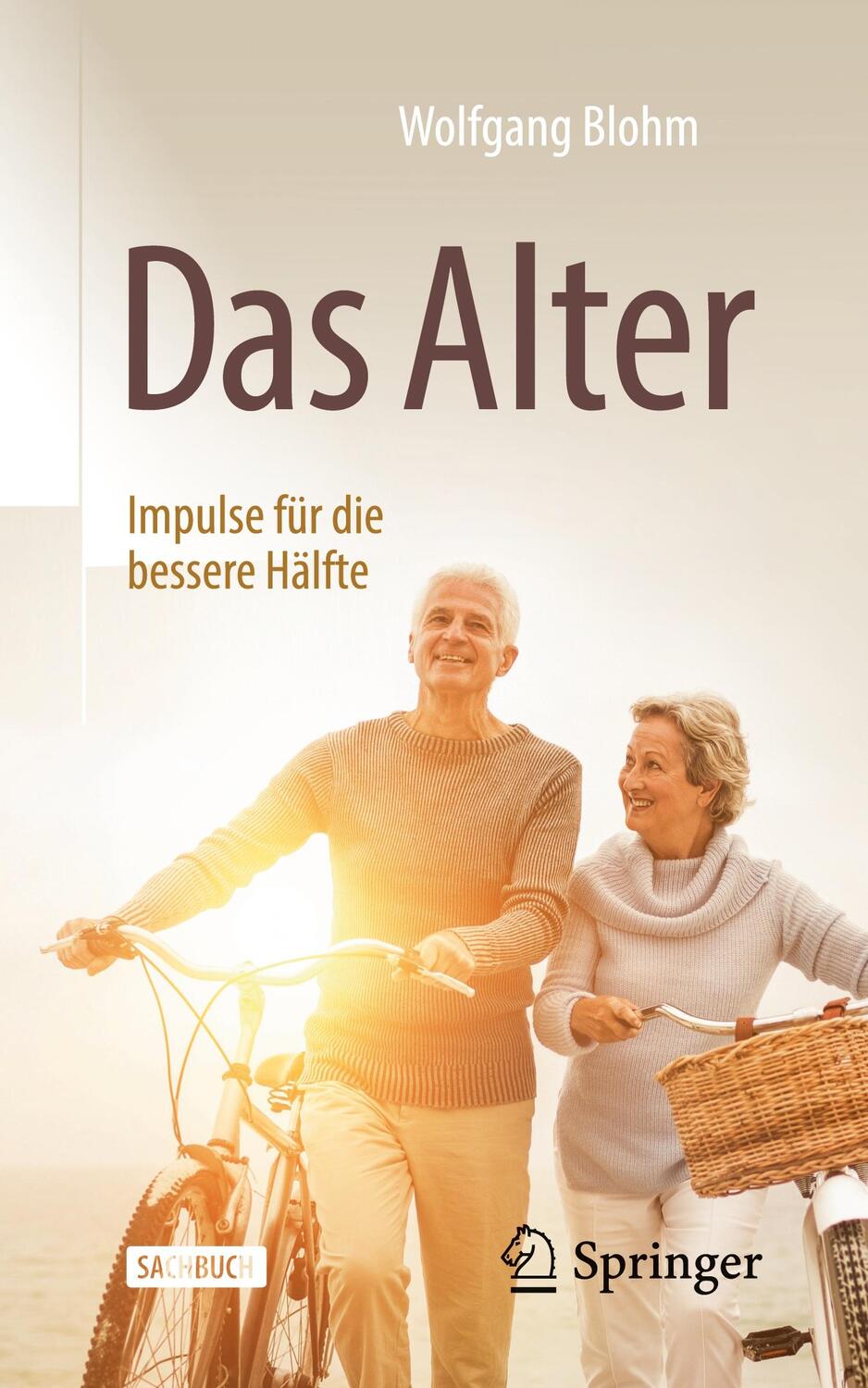 Cover: 9783662633212 | Das Alter - Impulse für die bessere Hälfte | Wolfgang Blohm | Buch