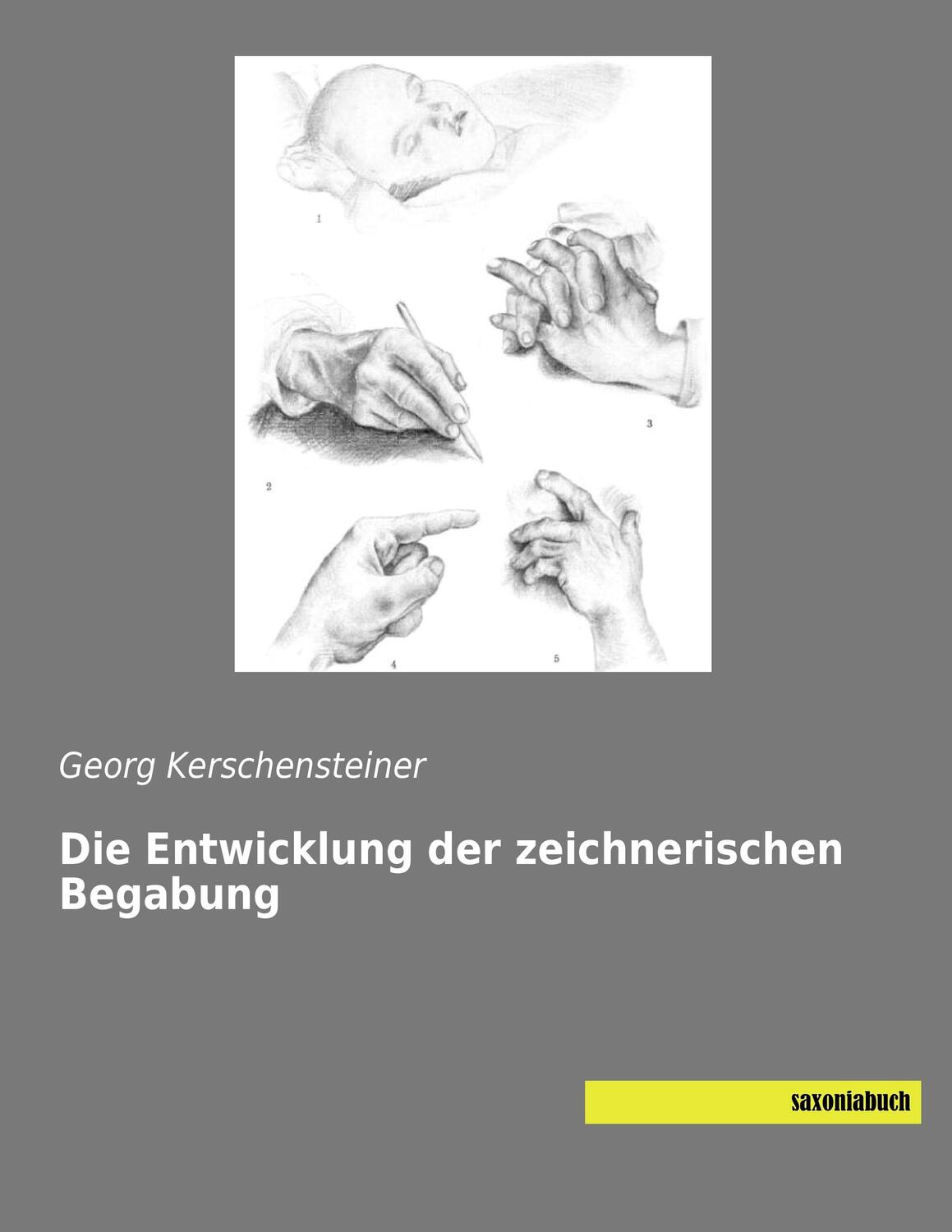 Cover: 9783957704740 | Die Entwicklung der zeichnerischen Begabung | Georg Kerschensteiner