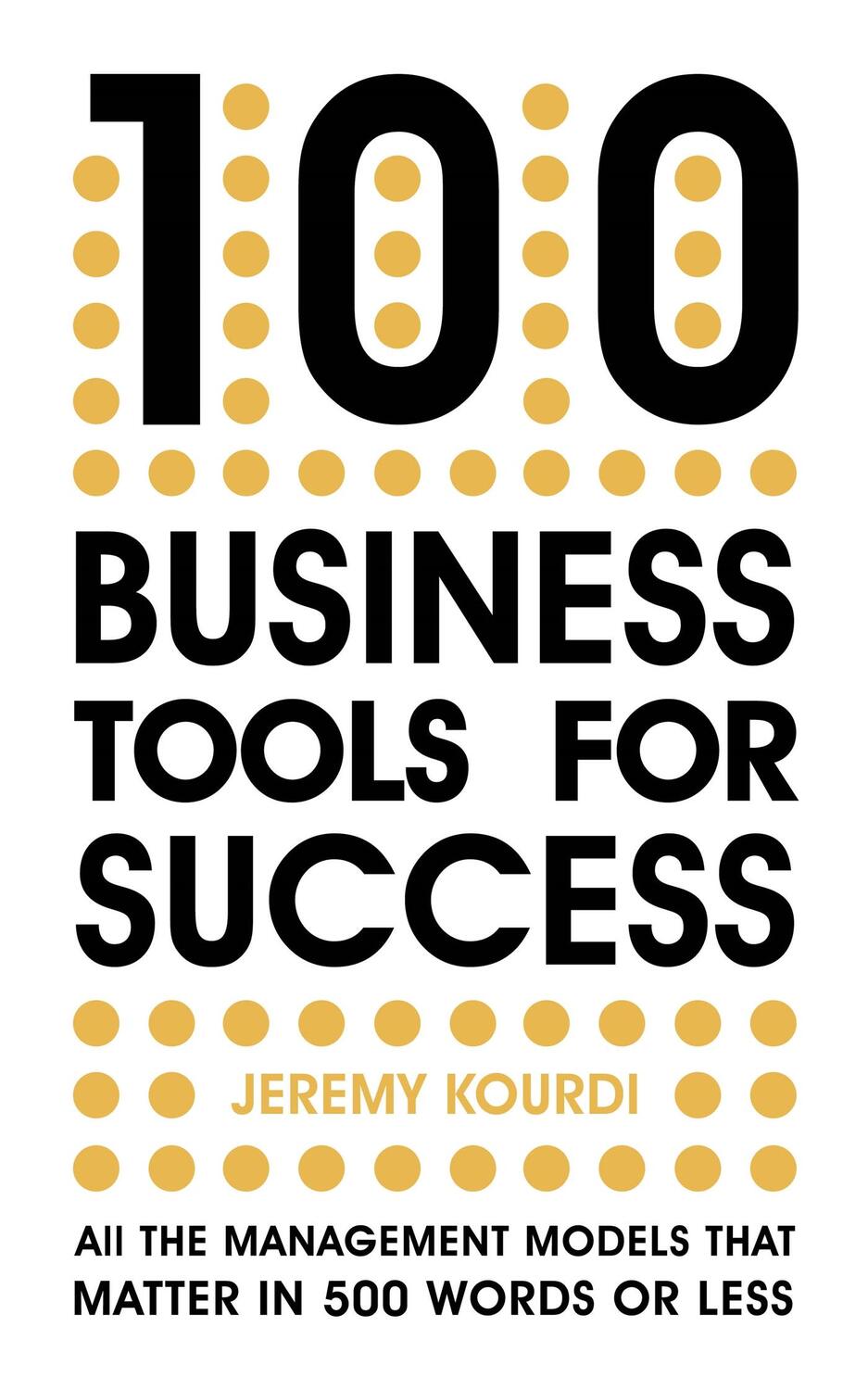 Cover: 9781529387179 | 100 Business Tools For Success | Jeremy Kourdi | Taschenbuch | 2019
