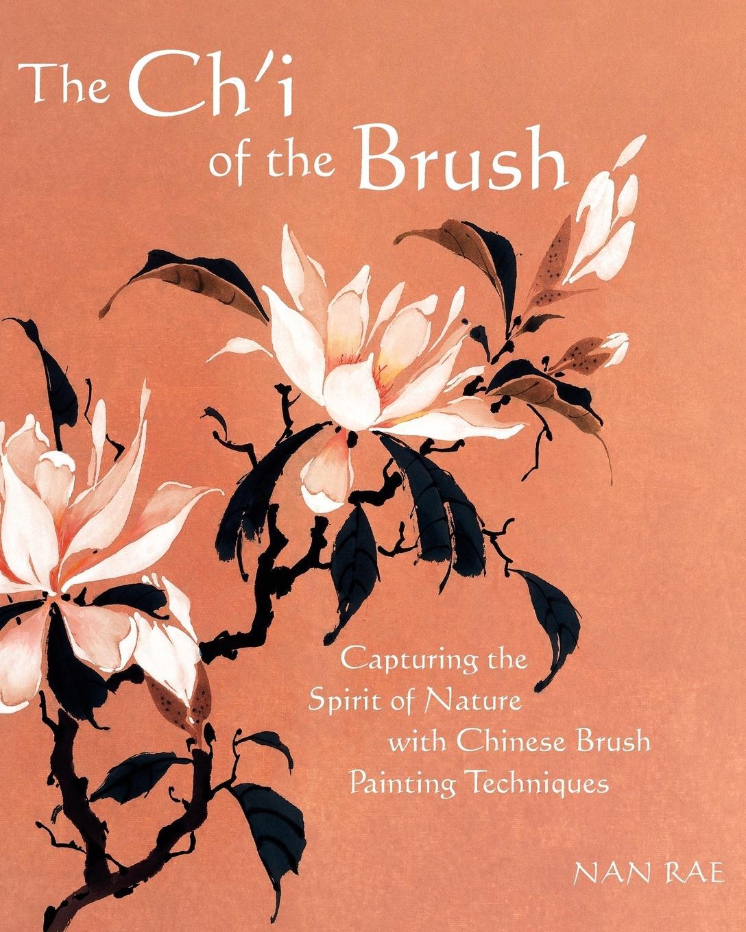 Cover: 9780615273365 | The Ch'i of the Brush | Nan Rae | Taschenbuch | Paperback | Englisch