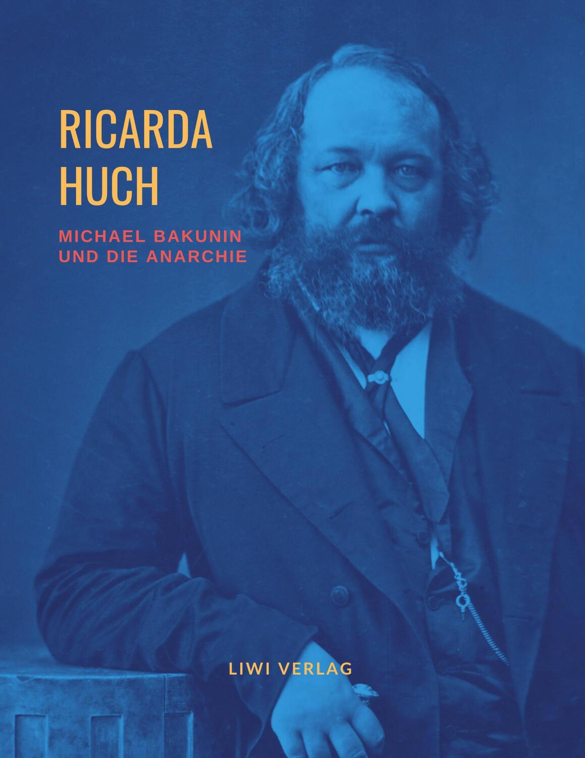 Cover: 9783965423701 | Michael Bakunin und die Anarchie | Ricarda Huch | Taschenbuch