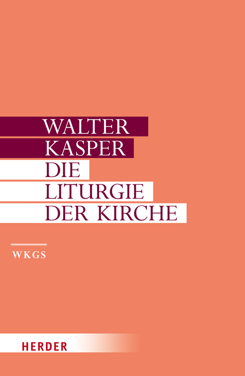 Cover: 9783451306105 | Die Liturgie der Kirche | Walter Kasper | Buch | 2010