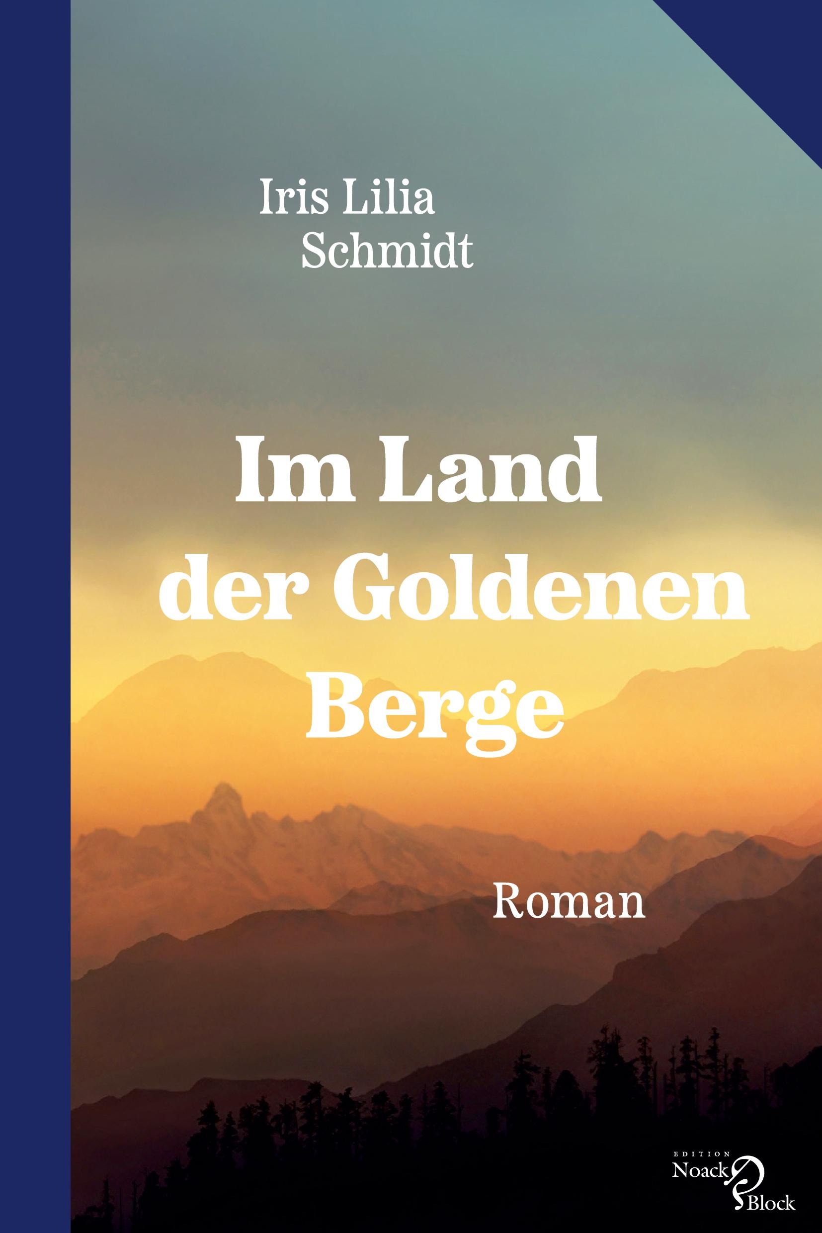 Cover: 9783868131802 | Im Land der Goldenen Berge | Iris Lilia Schmidt | Taschenbuch | 226 S.