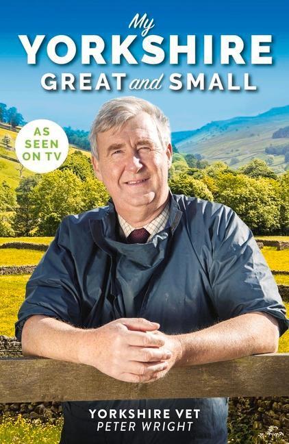 Cover: 9781912624850 | My Yorkshire Great and Small | Peter Wright | Taschenbuch | Englisch
