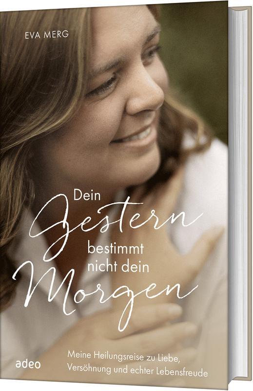 Cover: 9783863343569 | Dein Gestern bestimmt nicht dein Morgen | Eva Merg | Buch | 192 S.