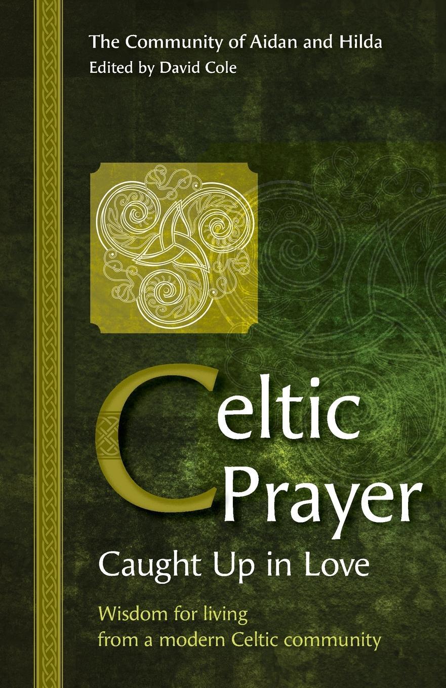 Cover: 9781800390539 | Celtic Prayer | Wisdom for living from a modern Celtic community | BRF