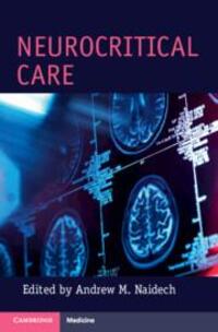 Cover: 9781108820868 | Neurocritical Care | Andrew M. Naidech | Taschenbuch | Englisch | 2022