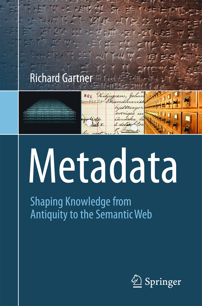 Cover: 9783319408910 | Metadata | Shaping Knowledge from Antiquity to the Semantic Web | Buch